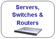Servers, Switches & Routers